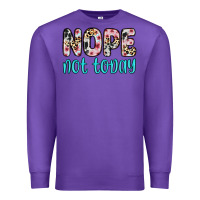 Purple nope not today Premium Sweatshirt - Zillion Design Studio