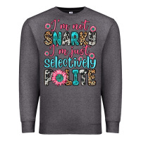 Charcoal Heather i m not snarky i m just selectively polite Premium Sweatshirt - Zillion Design Studio
