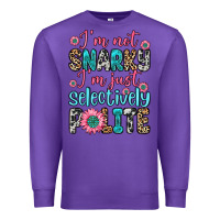 Purple i m not snarky i m just selectively polite Premium Sweatshirt - Zillion Design Studio