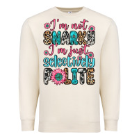 Sandshell i m not snarky i m just selectively polite Premium Sweatshirt - Zillion Design Studio