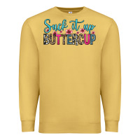 Antique Gold suck it up buttercup Premium Sweatshirt - Zillion Design Studio