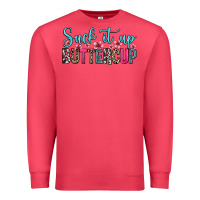 Cardinal suck it up buttercup Premium Sweatshirt - Zillion Design Studio