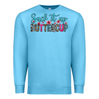 Ocean Blue suck it up buttercup Premium Sweatshirt - Zillion Design Studio