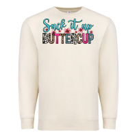 Sandshell suck it up buttercup Premium Sweatshirt - Zillion Design Studio
