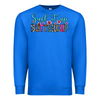 True Royal suck it up buttercup Premium Sweatshirt - Zillion Design Studio
