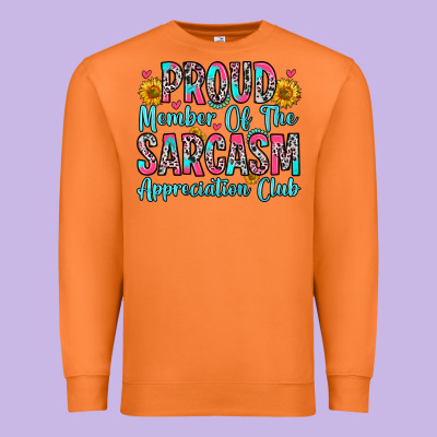 Premium Sweatshirt proud member of the sarcasm appreciation club