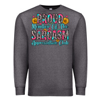 Charcoal Heather proud member of the sarcasm appreciation club Premium Sweatshirt - Zillion Design Studio