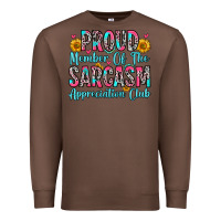 Chestnut proud member of the sarcasm appreciation club Premium Sweatshirt - Zillion Design Studio