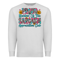 Dove Grey proud member of the sarcasm appreciation club Premium Sweatshirt - Zillion Design Studio