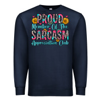 Navy proud member of the sarcasm appreciation club Premium Sweatshirt - Zillion Design Studio