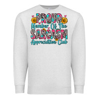 Oatmeal Heather proud member of the sarcasm appreciation club Premium Sweatshirt - Zillion Design Studio