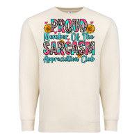 Sandshell proud member of the sarcasm appreciation club Premium Sweatshirt - Zillion Design Studio
