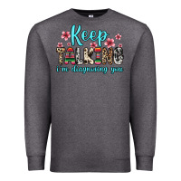 Charcoal Heather keep talking i m diagnosing you Premium Sweatshirt - Zillion Design Studio