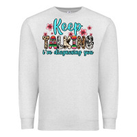 Oatmeal Heather keep talking i m diagnosing you Premium Sweatshirt - Zillion Design Studio