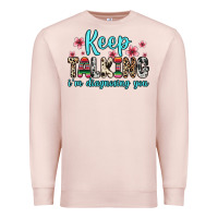 Pale Pink keep talking i m diagnosing you Premium Sweatshirt - Zillion Design Studio