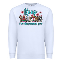 White keep talking i m diagnosing you Premium Sweatshirt - Zillion Design Studio