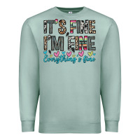 Seafoam it s fine i m fine everything s fine Premium Sweatshirt - Zillion Design Studio