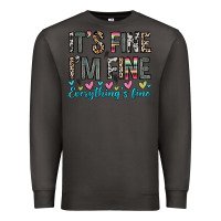 Smoke it s fine i m fine everything s fine Premium Sweatshirt - Zillion Design Studio