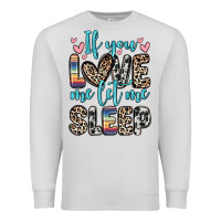 Dove Grey if you love me let me sleep Premium Sweatshirt - Zillion Design Studio
