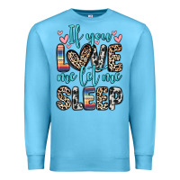 Ocean Blue if you love me let me sleep Premium Sweatshirt - Zillion Design Studio