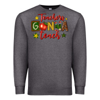 Charcoal Heather teachers gonna teach Premium Sweatshirt - texasbilliewilder