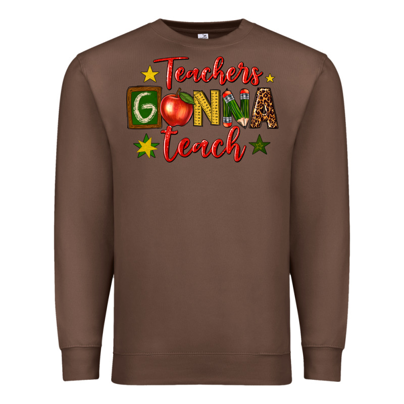 Teachers Gonna Teach Premium Sweatshirt by texasbilliewilder | Teevron