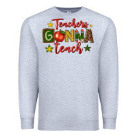 Heather Grey teachers gonna teach Premium Sweatshirt - texasbilliewilder