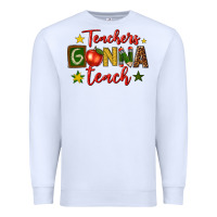 White teachers gonna teach Premium Sweatshirt - texasbilliewilder