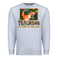 Heather Grey teaching is a walk in the park Premium Sweatshirt - texasbilliewilder