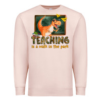 Pale Pink teaching is a walk in the park Premium Sweatshirt - texasbilliewilder