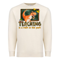 Sandshell teaching is a walk in the park Premium Sweatshirt - texasbilliewilder