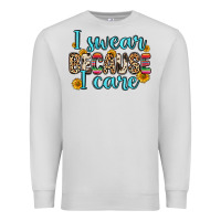 Dove Grey i swear because i care Premium Sweatshirt - Zillion Design Studio