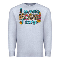 Heather Grey i swear because i care Premium Sweatshirt - Zillion Design Studio