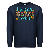 Navy i swear because i care Premium Sweatshirt - Zillion Design Studio