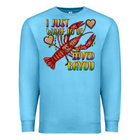 Ocean Blue mardi gras i just want to be loved bayou crawfish Premium Sweatshirt - RanaPortraitStore
