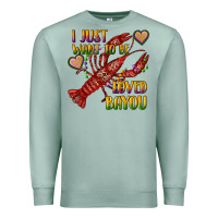 Seafoam mardi gras i just want to be loved bayou crawfish Premium Sweatshirt - RanaPortraitStore