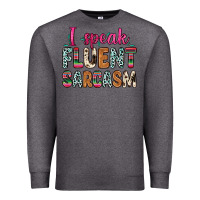 Charcoal Heather i speak fluent sarcasm Premium Sweatshirt - Zillion Design Studio