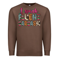 Chestnut i speak fluent sarcasm Premium Sweatshirt - Zillion Design Studio