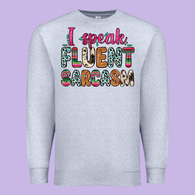 Premium Sweatshirt i speak fluent sarcasm