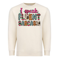 Sandshell i speak fluent sarcasm Premium Sweatshirt - Zillion Design Studio