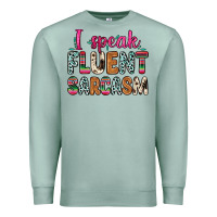 Seafoam i speak fluent sarcasm Premium Sweatshirt - Zillion Design Studio