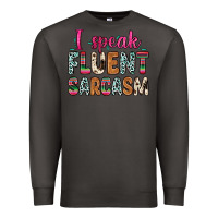 Smoke i speak fluent sarcasm Premium Sweatshirt - Zillion Design Studio