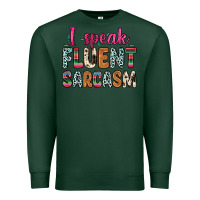 Sports Green i speak fluent sarcasm Premium Sweatshirt - Zillion Design Studio