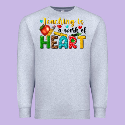 Premium Sweatshirt teaching is a work of heart tbw