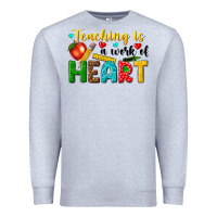 Heather Grey teaching is a work of heart tbw Premium Sweatshirt - texasbilliewilder