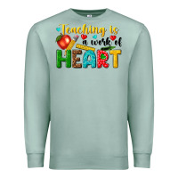 Seafoam teaching is a work of heart tbw Premium Sweatshirt - texasbilliewilder