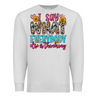 Dove Grey i say what everybody else is thinking Premium Sweatshirt - Zillion Design Studio