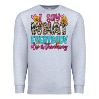 Heather Grey i say what everybody else is thinking Premium Sweatshirt - Zillion Design Studio