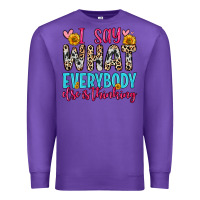 Purple i say what everybody else is thinking Premium Sweatshirt - Zillion Design Studio
