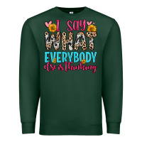 Sports Green i say what everybody else is thinking Premium Sweatshirt - Zillion Design Studio